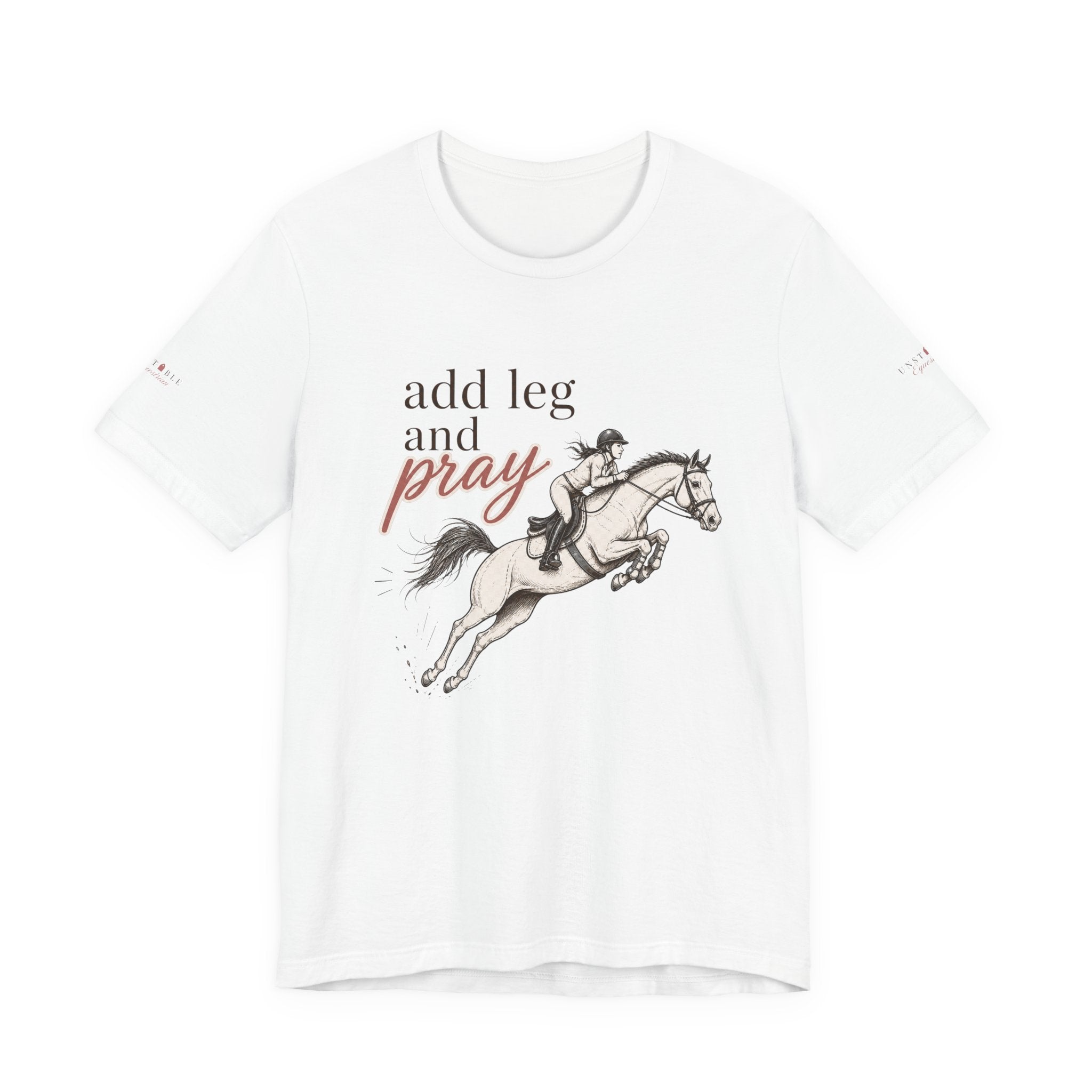 Add Leg and Pray Tee