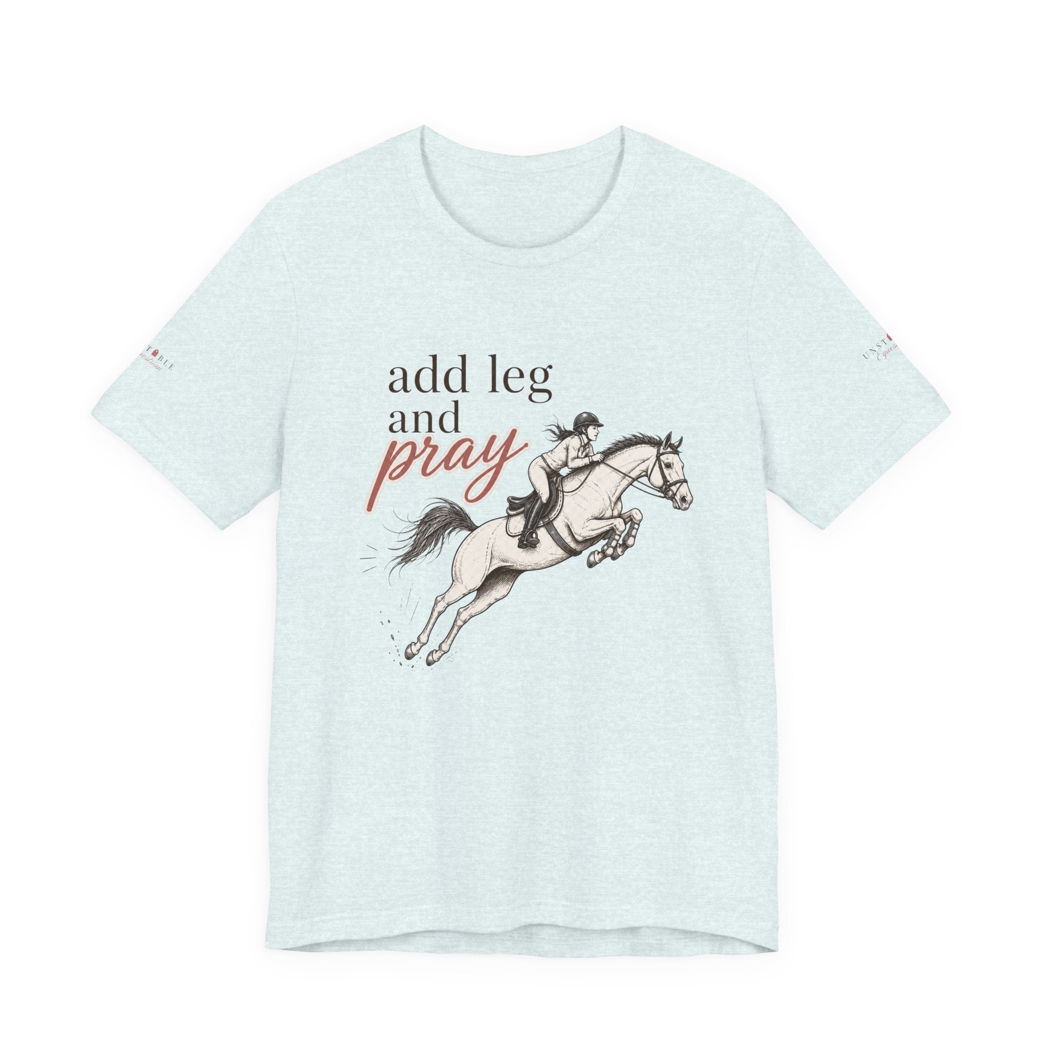 Add Leg and Pray Tee