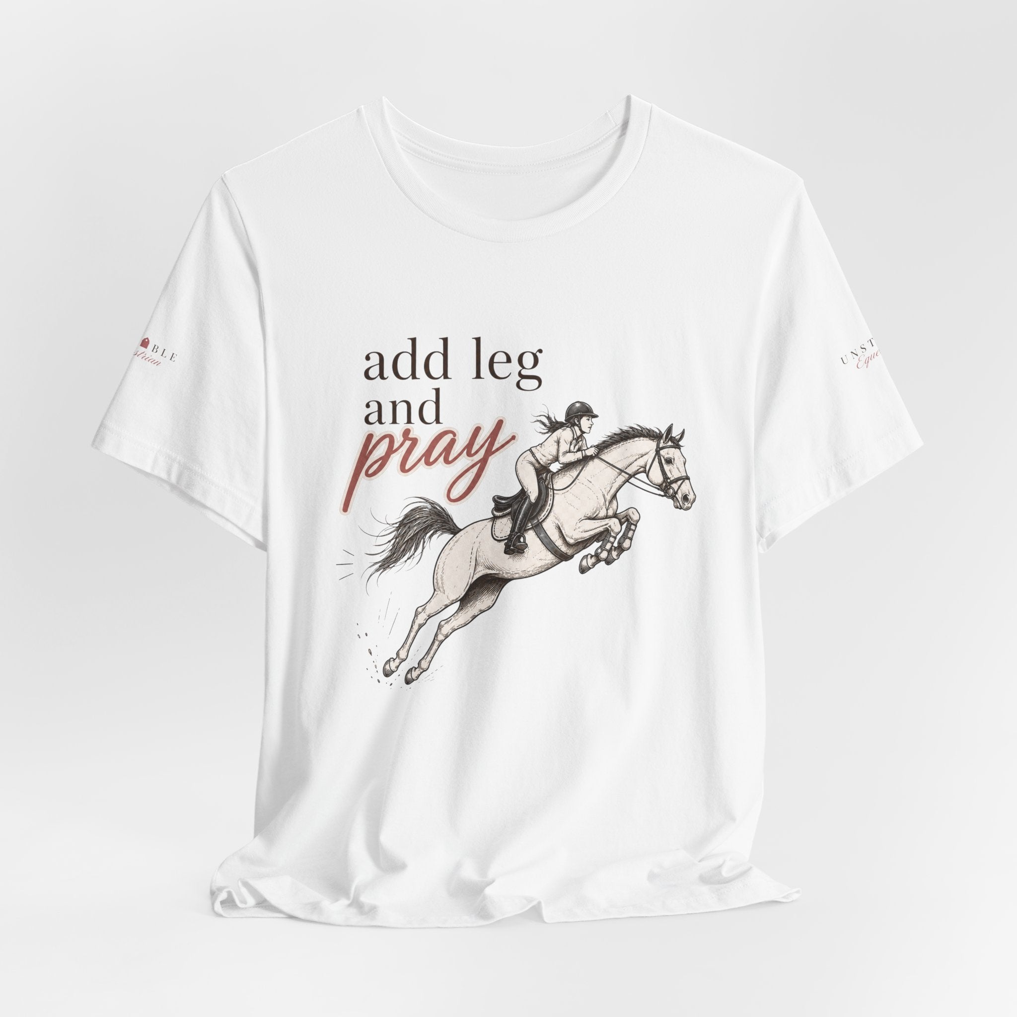 Add Leg and Pray Tee
