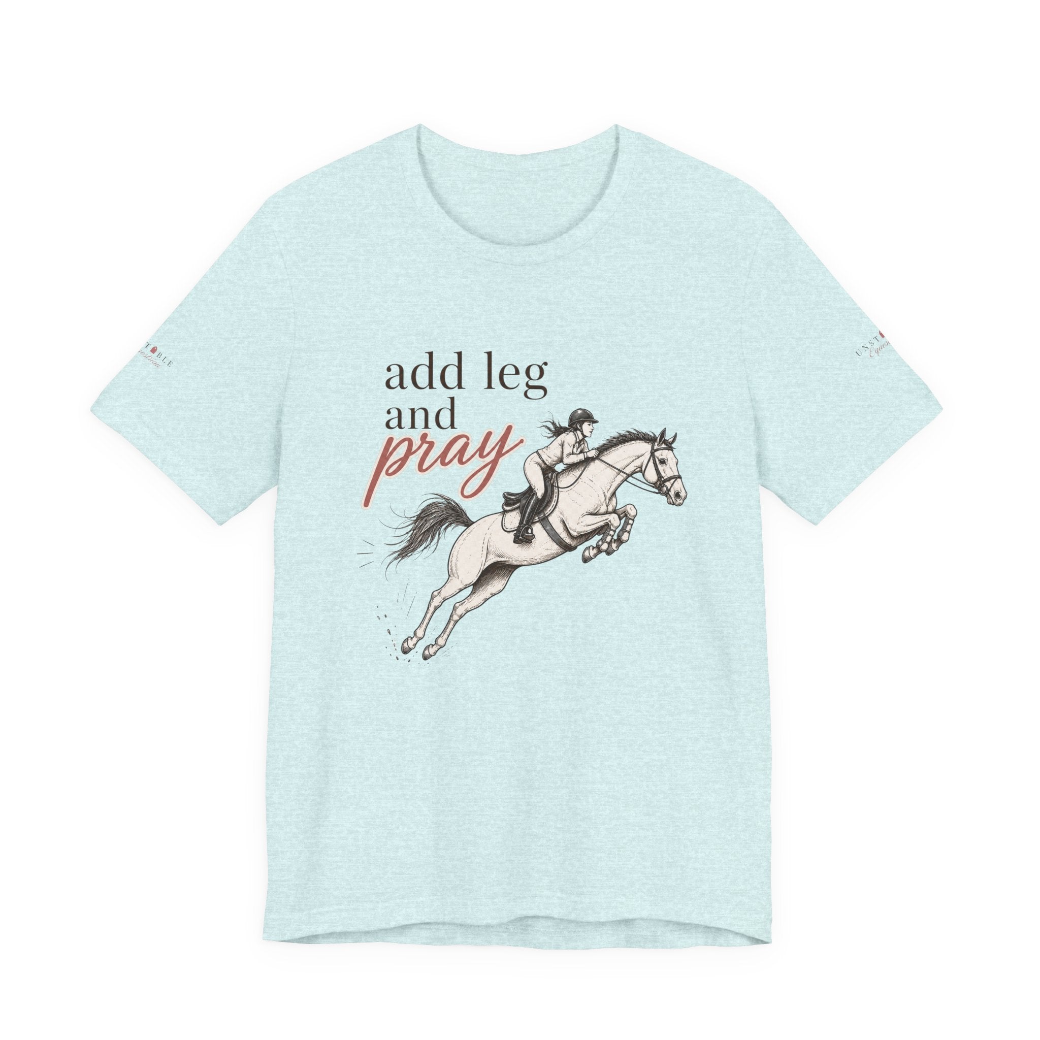 Add Leg and Pray Tee